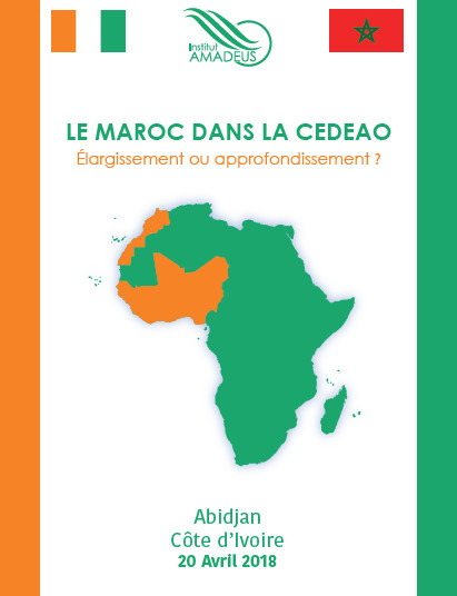 Le Maroc dans la CEDEAO : L’Institut Amadeus organise une conférence sur ‘’Elargissement ou approfondissement ?’’ à Abidjan Le Maroc dans la CEDEAO : L’Institut Amadeus organise une conférence sur ‘’Elargissement ou approfondissement ?’’ à Abidjan