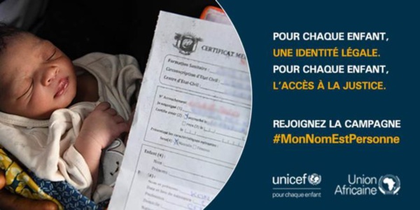 Enregistrement à la naissance : L’Union africaine et l’Unicef lancent la campagne « Mon nom est personne » Enregistrement à la naissance : L’Union africaine et l’Unicef lancent la campagne « Mon nom est personne »